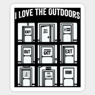 I Love The Outdoors totally sarcastic visual pun Sticker